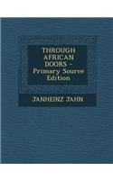 Through African Doors - Primary Source Edition