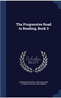 The Progressive Road to Reading, Book 3