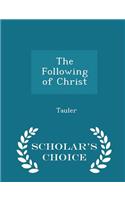 The Following of Christ - Scholar's Choice Edition