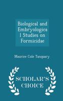 Biological and Embryological Studies on Formicidae - Scholar's Choice Edition