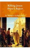 Killing Jesus - Pilate's Report: (English)