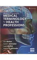 Student Workbook for Ehrlich/Schroeder/Ehrlich/Schroeder's Medical Terminology for Health Professions, 8th