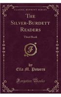 The Silver-Burdett Readers: Third Book (Classic Reprint)