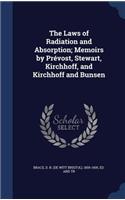 The Laws of Radiation and Absorption; Memoirs by Prévost, Stewart, Kirchhoff, and Kirchhoff and Bunsen