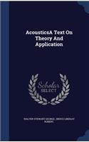AcousticsA Text On Theory And Application