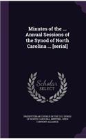 Minutes of the ... Annual Sessions of the Synod of North Carolina ... [Serial]