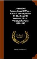 Journal of Proceedings of the ... Annual Encampment of the Sons of Veterans, U.S.A., Volume 10, Parts 1891-1893