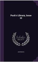 Puck's Library, Issue 10