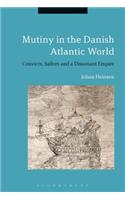 Mutiny in the Danish Atlantic World