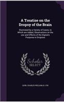 A Treatise on the Dropsy of the Brain