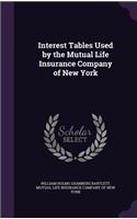 Interest Tables Used by the Mutual Life Insurance Company of New York