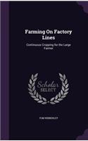 Farming On Factory Lines