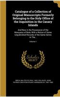 Catalogue of a Collection of Original Manuscripts Formerly Belonging to the Holy Office of the Inquisition in the Canary Islands