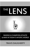 The LENS: Raising a Champion Athlete and Man in Today's Myopic World