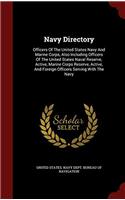 Navy Directory: Officers Of The United States Navy And Marine Corps, Also Including Officers Of The United States Naval Reserve, Active, Marine Corps