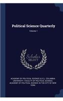 Political Science Quarterly; Volume 1