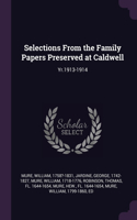 Selections From the Family Papers Preserved at Caldwell: Yr.1913-1914