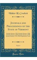 Journals and Proceedings of the State of Vermont, Vol. 4: October Session, 1787; October Session, 1788; October Session, 1789; October Session, 1790; January Session, 1791; With Explanatory Notes (Classic Reprint)