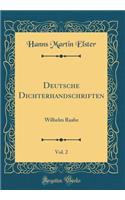 Deutsche Dichterhandschriften, Vol. 2: Wilhelm Raabe (Classic Reprint)
