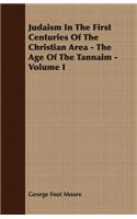 Judaism In The First Centuries Of The Christian Area - The Age Of The Tannaim - Volume I