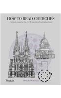How to Read Churches: A Crash Course in Christian Architecture(How to Read)