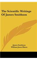 The Scientific Writings Of James Smithson