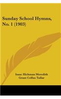 Sunday School Hymns, No. 1 (1903)