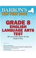 Barron's New York State Grade 8 English Language Arts Test