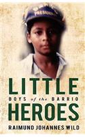 Little Heroes: Boys of the Barrio