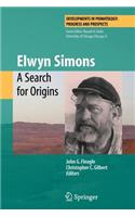 Elwyn Simons: A Search for Origins