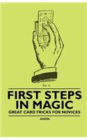 First Steps in Magic - Great Card Tricks for Novices