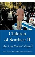 Children of Scarface II: Am I my Brother's Keeper?