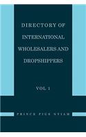 Directory of International Wholesalers and Dropshippers Vol 1