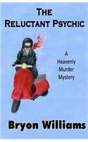 The Reluctant Psychic: A Heavenly Murder Mystery