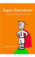 Super Emotions! A Book for Children with AD/HD