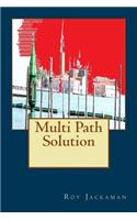 Multi Path Solution
