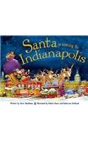 Santa Is Coming to Indianapolis