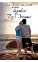 Together They Overcame