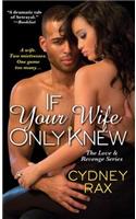 If Your Wife Only Knew
