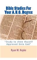 Bible Studies For Your A.U.G. Degree: "Study to shew thyself Approved Unto God"(English)