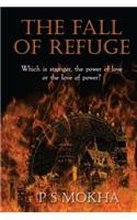 The Fall of Refuge: Which is stronger: the power of love, or the love of power?(The Last Sanctuary)
