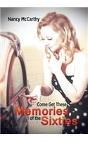 Come Get These Memories of the Sixties