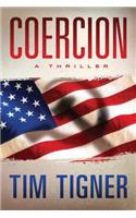 Coercion: A Thriller