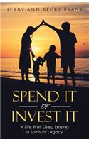 Spend It or Invest It