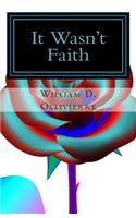It Wasn't Faith