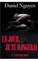 Un jour, je te mangerai