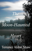 The Moon-Haunted Heart (50 Short Stories): (English)
