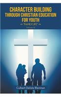 Character Building through Christian Education for Youth