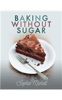 Baking Without Sugar