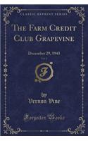 The Farm Credit Club Grapevine, Vol. 2